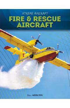 Coperta cărții 'Fire & Rescue Aircraft - S. L. Hamilton'