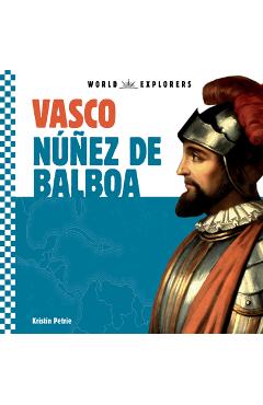Coperta cărții 'Vasco Núñez de Balboa - Kristin Petrie'
