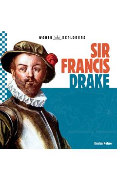 Coperta cărții 'Sir Francis Drake - Kristin Petrie'