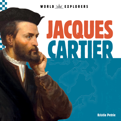 Coperta cărții 'Jacques Cartier - Kristin Petrie'