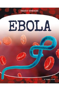 Coperta cărții 'Ebola - Tammy Gagne'