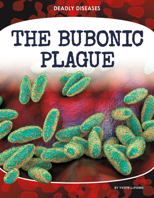 Coperta cărții 'The Bubonic Plague - Yvette Lapierre'