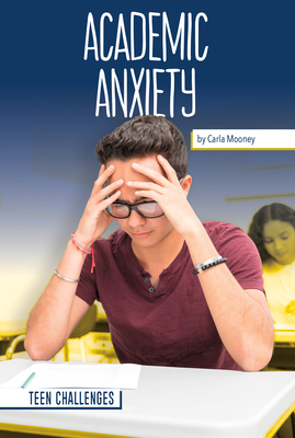 Academic Anxiety - Carla Mooney