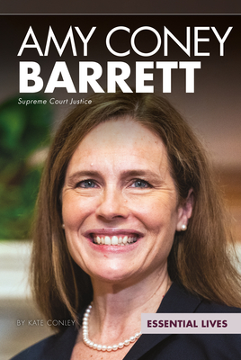 Amy Coney Barrett: Supreme Court Justice - Kate Conley