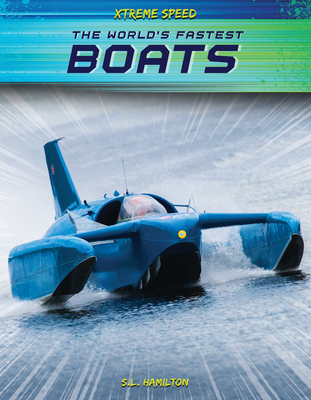 The World's Fastest Boats - S. L. Hamilton