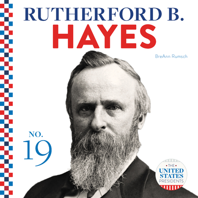 Rutherford B. Hayes - Breann Rumsch