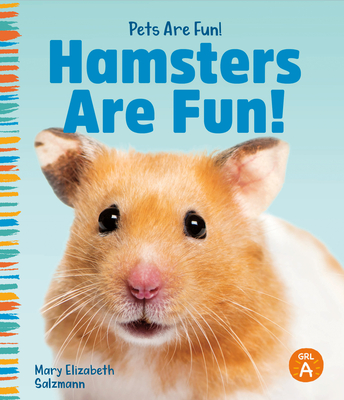 Coperta cărții 'Hamsters Are Fun! - Mary Elizabeth Salzmann'