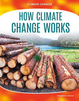How Climate Change Works - Martha London