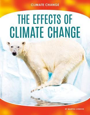 The Effects of Climate Change - Martha London