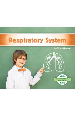 Coperta cărții 'Respiratory System - Grace Hansen'