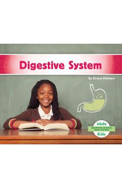 Coperta cărții 'Digestive System - Grace Hansen'