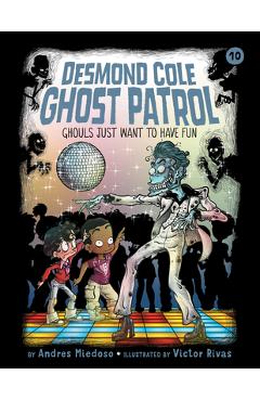 Coperta cărții 'Ghouls Just Want to Have Fun: #10 - Andres Miedoso'