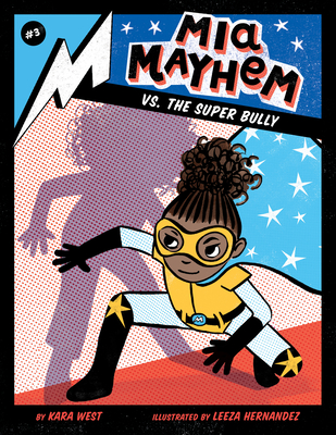 MIA Mayhem vs. the Super Bully: #3 - Kara West