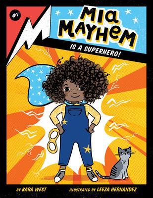 MIA Mayhem Is a Superhero!: #1 - Kara West