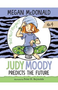 Judy Moody Predicts the Future: #4