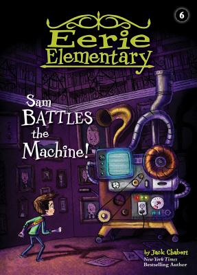 Coperta cărții 'Sam Battles the Machine!: #6 - Jack Chabert'