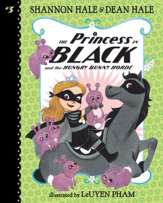 The Princess in Black and the Hungry Bunny Horde: #3 - Shannon Hale