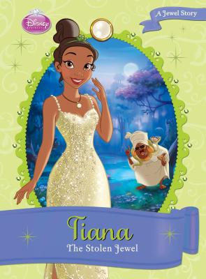 Tiana: The Stolen Jewel - Calliope Glass