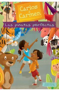 Coperta cărții 'Las Piñatas Perfectas (the Perfect Piñatas) - Kirsten Mcdonald'
