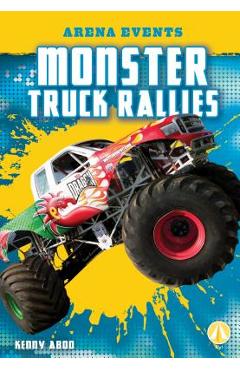 Coperta cărții 'Monster Truck Rallies - Kenny Abdo'