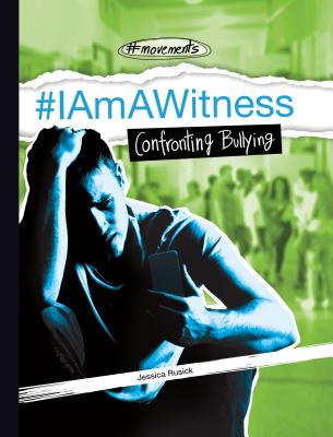 #Iamawitness: Confronting Bullying - Jessica Rusick