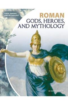 Coperta cărții 'Roman Gods, Heroes, and Mythology - Patrice Sherman'
