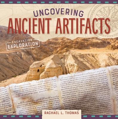 Coperta cărții 'Uncovering Ancient Artifacts - Rachael L. Thomas'