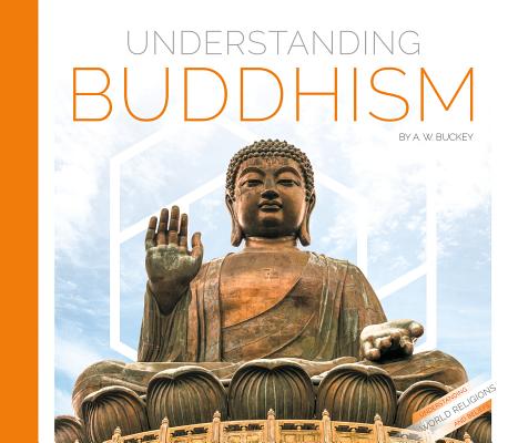 Understanding Buddhism - A. W. Buckey