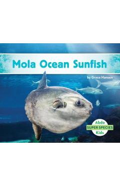 Coperta cărții 'Mola Ocean Sunfish - Grace Hansen'