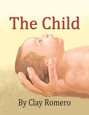 The Child - Clay Romero