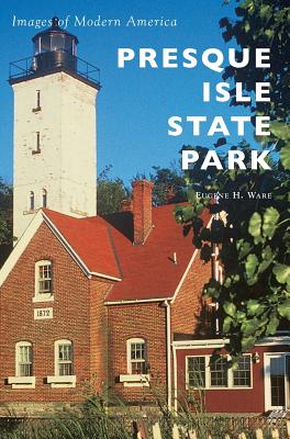 Coperta cărții 'Presque Isle State Park - Eugene H. Ware'