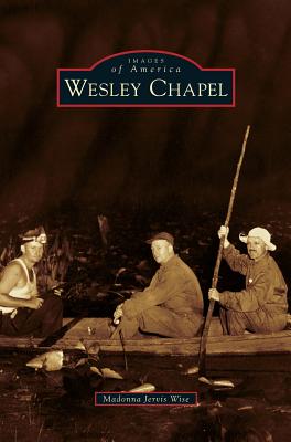 Wesley Chapel - Madonna Jervis Wise