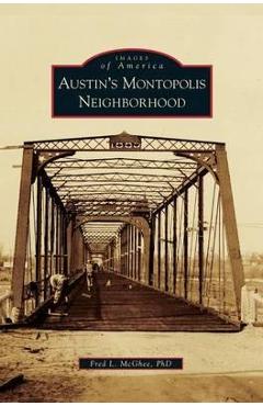 Coperta cărții 'Austin's Montopolis Neighborhood - Fred L. Mcghee'