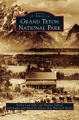 Grand Teton National Park - Kendra Leah Fuller