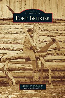 Coperta cărții 'Fort Bridger - Ephriam D. Dickson'