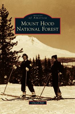 Mount Hood National Forest - Cheryl Hill
