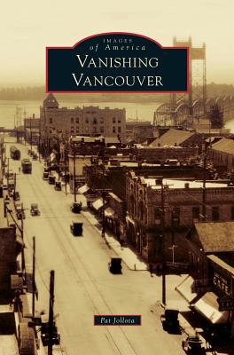 Vanishing Vancouver - Pat Jollota