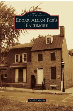 Coperta cărții 'Edgar Allan Poe's Baltimore - David F. Gaylin'