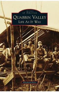 Coperta cărții 'Quabbin Valley: Life as It Was - Elizabeth Peirce'