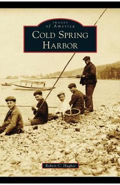 Coperta cărții 'Cold Spring Harbor - Robert C. Hughes'
