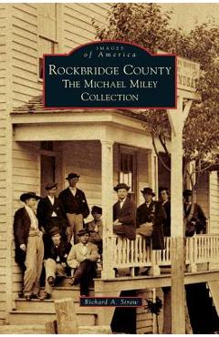 Coperta cărții 'Rockbridge County: The Michael Miley Collection - Richard A. Straw'