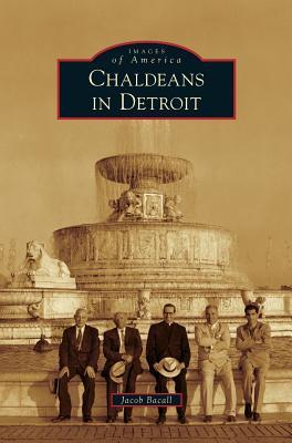 Chaldeans in Detroit - Jacob Bacall