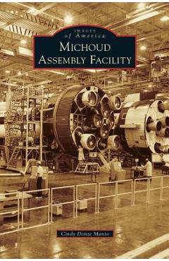 Coperta cărții 'Michoud Assembly Facility - Cindy Donze Manto'