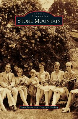 Stone Mountain - Stone Mountain Historical Society