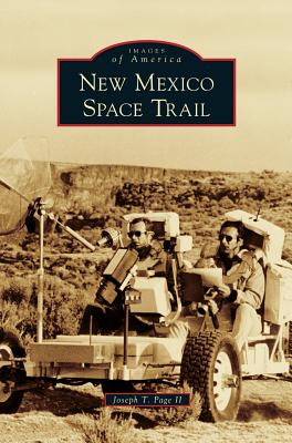 New Mexico Space Trail - Joseph T. Page