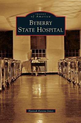 Byberry State Hospital - Hannah Karena Jones