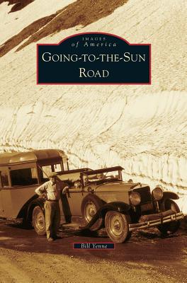 Going-To-The-Sun Road - Bill Yenne