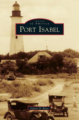 Port Isabel - Valerie D. Bates