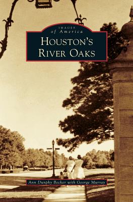 Houston's River Oaks - Ann Dunphy Becker