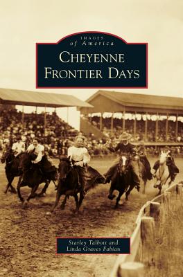Cheyenne Frontier Days - Starley Talbott